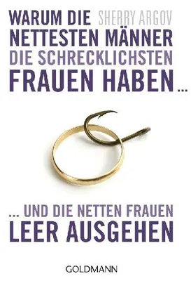 Produktbild von Warum die nettesten Männer die schrecklichsten Frauen haben ...