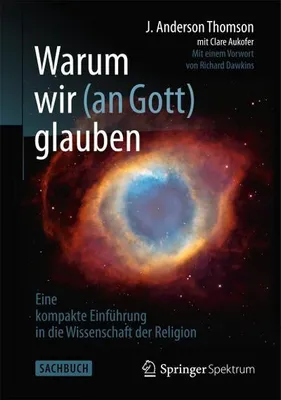 Produktbild von Warum wir (an Gott) glauben