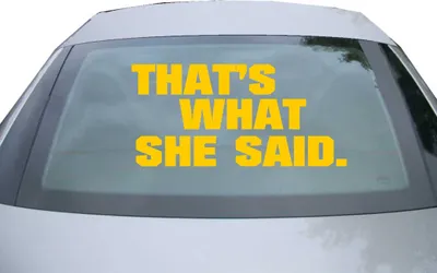 Produktbild von Indigos UG - Aufkleber Heckscheibe & Motorklappe DE2379 - gold - 600x285 mm - That's what she said - Auto Scheiben Fenster Heckklappe Tuning Racing JDM - Die cut