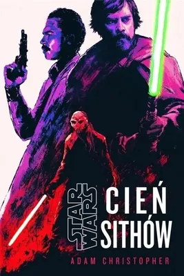 Produktbild von Star Wars. Cień Sithów - Adam Christopher