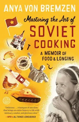 Immagine prodotto di Mastering the Art of Soviet Cooking