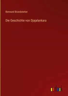 Produktbild von Die Geschichte von Djajalankara