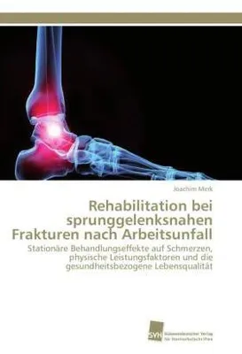 Produktbild von Rehabilitation bei sprunggelenksnahen Frakturen nach Arbeitsunfall