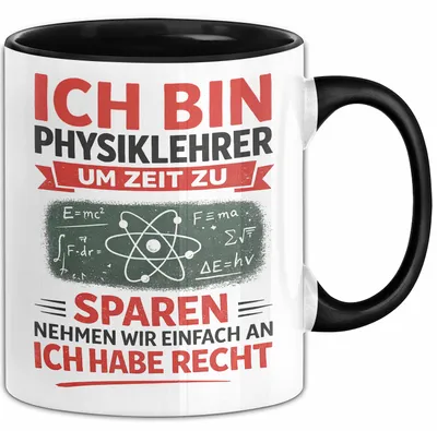 Produktbild von Physiklehrer Unterricht Tasse Geschenk Lustige Geschenkidee Spruch Ich Bin Physiklehrer (Schwarz)