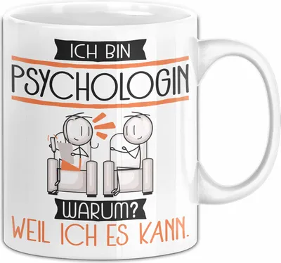 Produktbild von Psychologin Tasse Geschenk Ich Bin Psychologin Warum Weil Ich Es Kann Geschenkidee Geburtstag (Weiß)