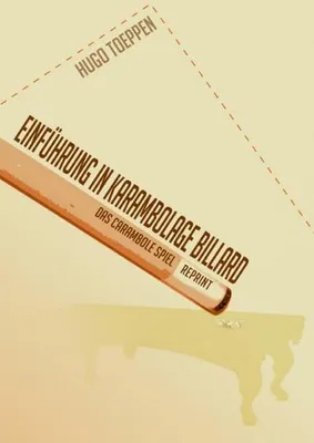 Produktbild von Einführung in Karambolage Billard - Das Carambole Spiel - Reprint von 1890)