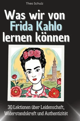 Produktbild von Was wir von Frida Kahlo lernen können