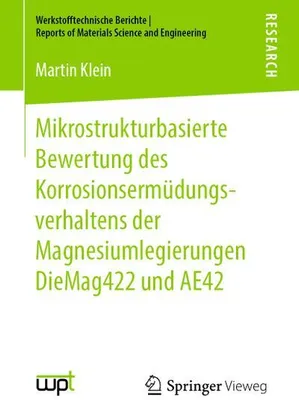 Image de Mikrostrukturbasierte Bewertung des Korrosionsermüdungsverhaltens der Magnesiumlegierungen DieMag422 und AE42