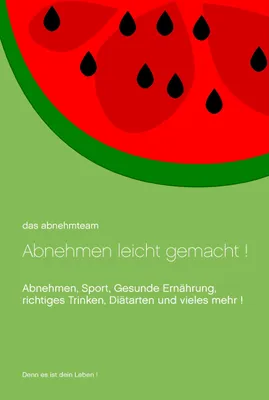 Produktbild von Abnehmen leicht gemacht!: Abnehmen, Sport, gesunde Ernährung und vieles mehr !