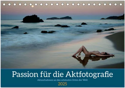 Produktbild von Passion für die Aktfotografie (Tischkalender 2025 DIN A5 quer), CALVENDO Monatskalender