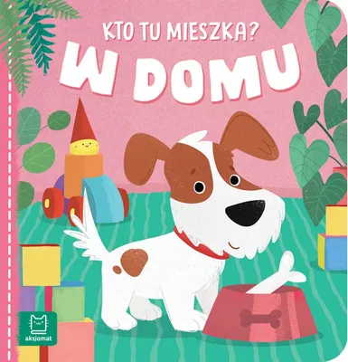 Image de Książeczka kto tu mieszka? W domu / Aksjomat