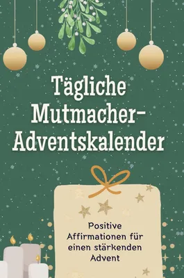 Produktbild von Tägliche Mutmacher-Adventskalender