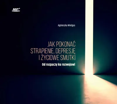 Obrázek produktu pro Jak překonat trápení, deprese a životní strasti