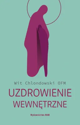 Produktbild von Uzdrowienie Wewnętrzne Droga do Głębokiego Spotkania z Sobą Samym