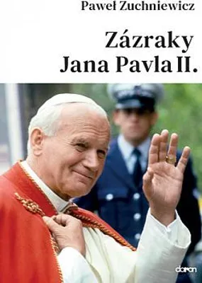Zdjęcie produktu dla Zázraky Jana Pavla II. (Zuchniewicz Pawel)