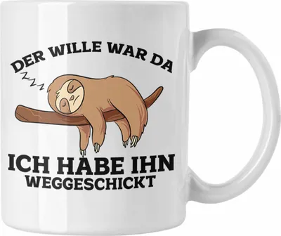 Produktbild von Trendation - Lustige Tasse mit Faultier "Der Will War Da" Spruch (Weiß)