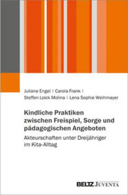 Obrázok produktu pre Kindliche Praktiken zwischen Freispiel, Sorge und pädagigischen Angeboten