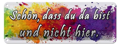 Produktbild von Blechschild Spruch 27x10cm schön dass du da bist nicht hier Dekoration