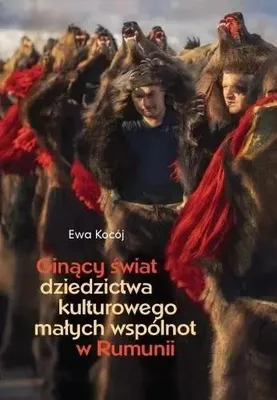 Imagen del producto de Ginący świat dziedzictwa kulturowego małych wspólnot w Rumunii - Ewa Kocój
