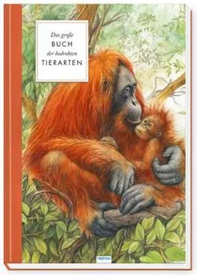 Obrázok produktu pre Trötsch Sachbuch Das große Buch der bedrohten Tierarten