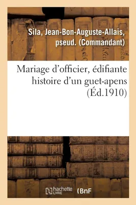 Produktbild von Mariage d'officier, édifiante histoire d'un guet-apens