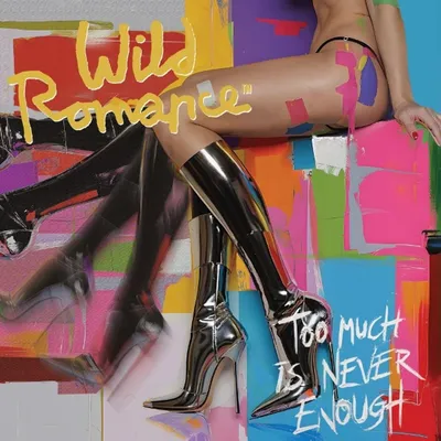 Produktbild von Wild Romance: Too Much Is Never Enough