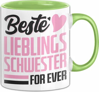 Produktbild von Beste Lieblingsschwester For Ever Tasse Geschenk Beste Schwesterherz Geschenkidee Kaffee-Becher (Grün)