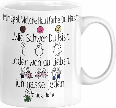 Produktbild von Ich Hasse Jeden Tasse Geschenk Beste Freundin Humor Arbeitskollegin Büro-Tasse Sarkasmus Ironie Geschenkidee Mir Egal Welche Hautfarbe Du Hast Kaffee-Becher (Weiß)