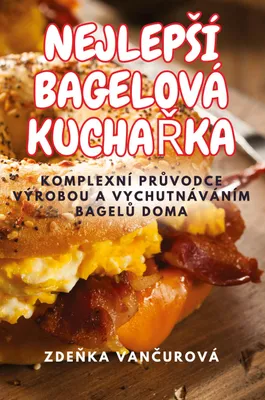 Produktbild von Nejlep¿Í Bagelová Kucha¿Ka