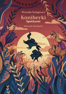 Immagine prodotto di Koniberki. Spotkanie - Baśń dla dzieci o przyjaźni i gościnności