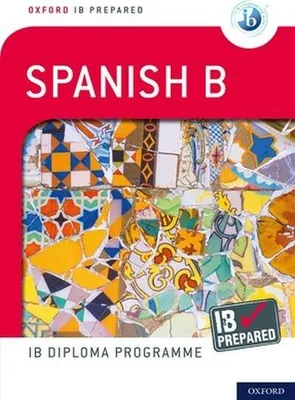 Immagine prodotto di Oxford IB Prepared: Oxford IB Diploma Programme: IB Prepared: Spanish B