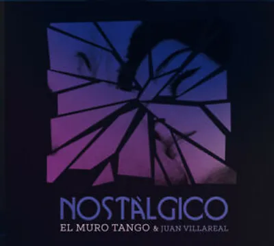 Obrázek produktu pro El Muro Tango & Juan Villareal - Nostalgicó CD