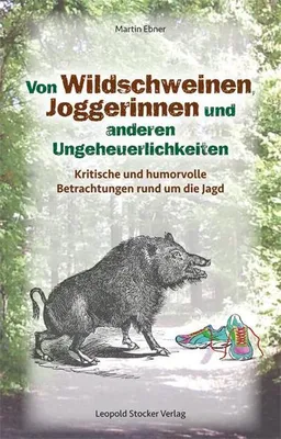 Obrázek produktu pro Von Wildschweinen, Joggerinnen und anderen Ungeheuerlichkeiten
