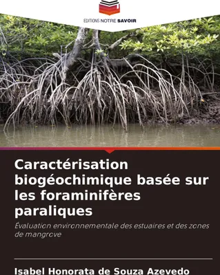 Produktbild von Caractérisation biogéochimique basée sur les foraminifères paraliques