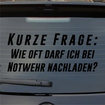 Produktbild von Heckscheibenaufkleber Kurze Frage Wie oft bei Notwehr nachladen 55x23 cm Schwarz Glanz Auto Aufkleber Sticker