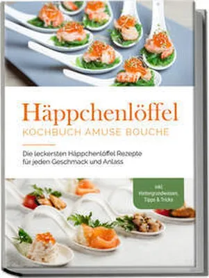 Produktbild von Häppchenlöffel Kochbuch amuse bouche