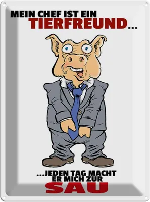 Produktbild von vianmo Blechschild 40x30 cm 30x40 Chef ist Tierfreund macht mich zur Sau Spruch Zitat