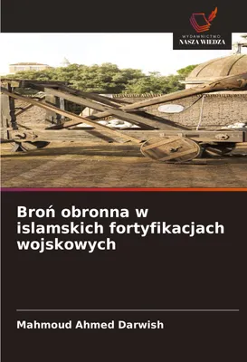 Produktbild von Bro¿ obronna w islamskich fortyfikacjach wojskowych