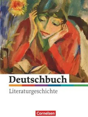 Produktbild von Deutschbuch - Literaturgeschichte 5.-10. Schuljahr. Schülerbuch zu allen Ausgaben