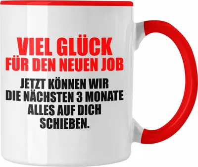 Produktbild von Trendation - Jobwechsel Tasse Geschenk Kollegin Kollege Lustig Abschiedsgeschenk Sprüche - Viel Glück Für Den Neuen Job (Rot)
