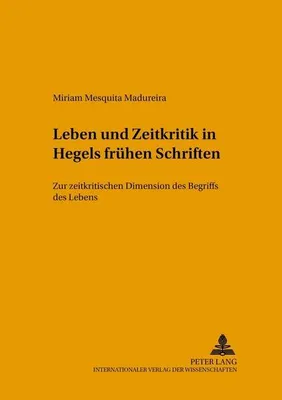 Obrázek produktu pro Leben und Zeitkritik in Hegels frühen Schriften