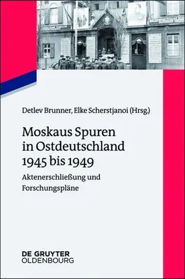 Zdjęcie produktu dla Moskaus Spuren in Ostdeutschland 1945 bis 1949