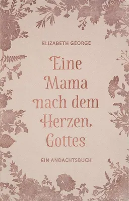 Produktbild von Eine Mama nach dem Herzen Gottes
