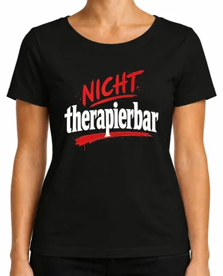 Produktbild von Nicht therapierbar Lustig Spruch Sarkasmus Statement Humor Klapse Damen T-Shirt, Schwarz, XL