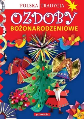 Immagine prodotto di Krac, A: Ozdoby bozonarodzeniowe Polska tradycja