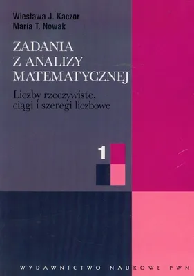 Produktbild von Zadania z analizy matematycznej 1 Liczby rzeczywiste, ciągi i szeregi liczbowe
