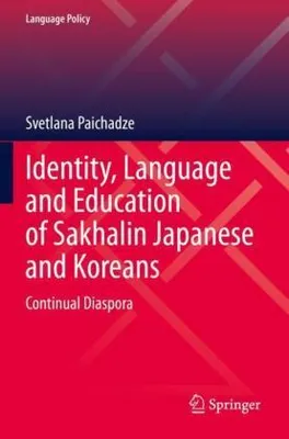 Obrázek produktu pro Identity, Language and Education of Sakhalin Japanese and Koreans