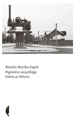 Imagen del producto de ISBN Pogranicze wszystkiego Podróże po Wołyniu, Polski, Broszurowa okładka, 432 stron(y)