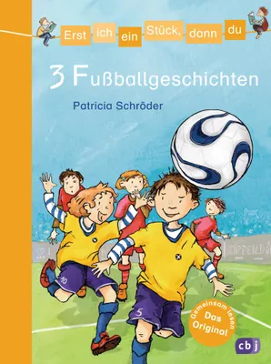 Produktbild von Erst ich ein Stück, dann du/3 Fußballgeschichten