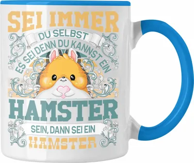 Produktbild von Trendation - Hamster Tasse Geschenk Hamster Liebhaber Sei immer Du Selbst Spruch (Blau)